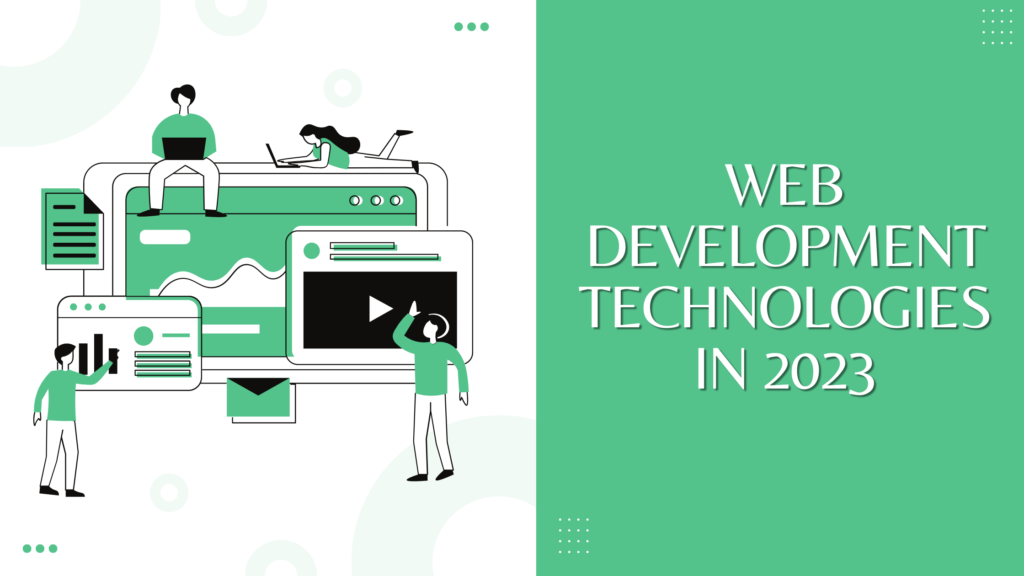  Web Development Technologies In 2023
