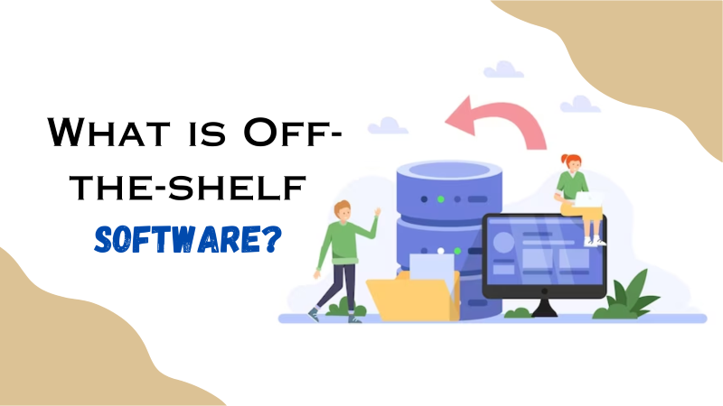 What is Off-the-shelf software? 